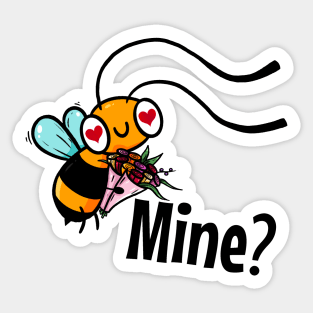 Bee Mine? Sticker